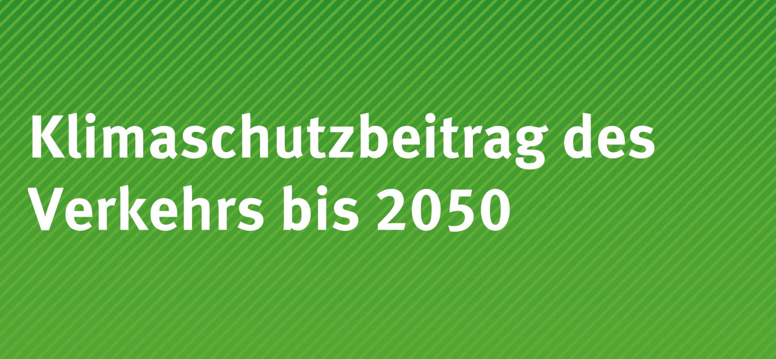 Klimaschutz im Verkehr 2050 UBA